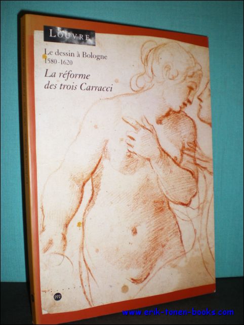 LEGRAND, Catherine; - LA REFORME DES TROIS CARRACCI,