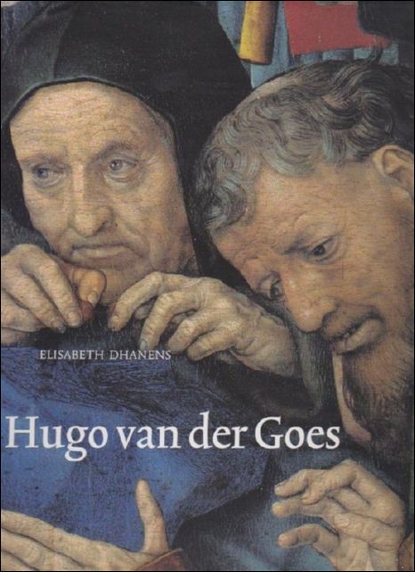 DHAENENS, ELISABETH. - Hugo van der Goes. Monografie / Nederlands.