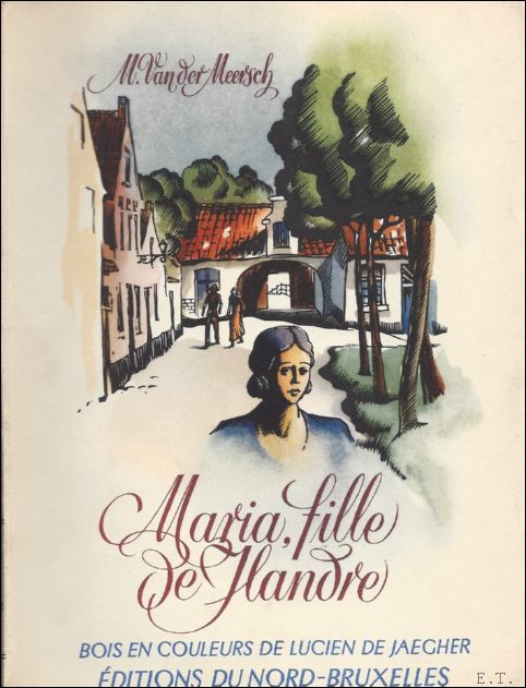 VAN DER MEERSCH, MAXENCE. - MARIA FILLE DE FLANDRE.
