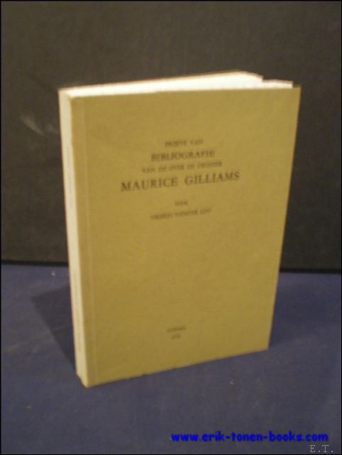 VANDER LOO, Firmijn. - PROEVE VAN BIBLIOGRAFIE VAN EN OVER DE DICHTER MAURICE GILLIAMS.