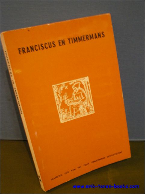 TIMMERMANS, Felix; Louis Vercammen - Franciscus en Timmermans, 3de Jaarboek 1975 van het Felix Timmermans genootschap