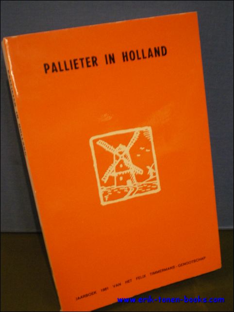 TIMMERMANS, Felix; Louis vercammen - Pallieter in Holland, 9e Jaarboek 1981 van het Felix Timmermans genootschap
