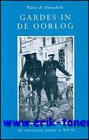 MAESSCHALK, WALTER DE. - GARDES IN DE OORLOG.