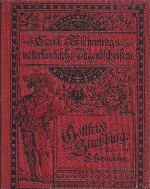 SONNENBURG, FERDINAND. - GOTTFRIED VON STRAKBURG.