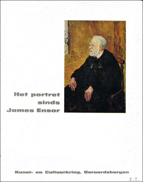 CATALOGUS. - HET PORTRET SINDS JAMES ENSOR.