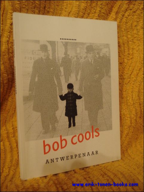 N/A. - BOB COOLS. ANTWERPENAAR.