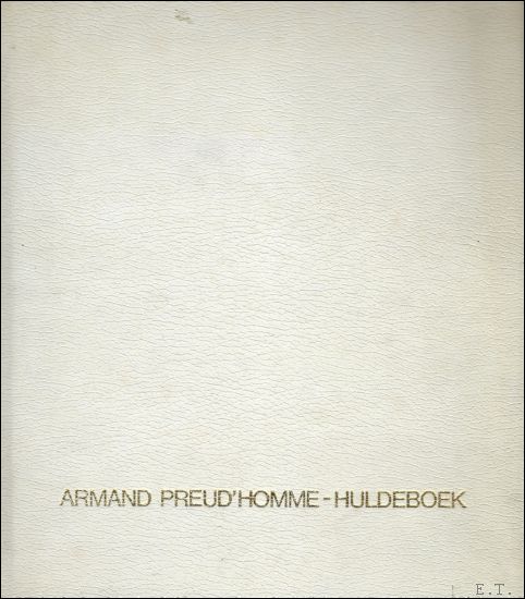 SWERTS, Lambert; - ARMAND PREUD'HOMME HULDEBOEK,