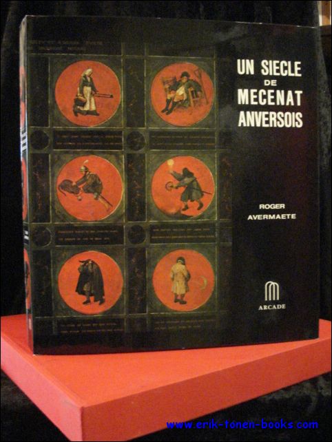 AVERMAETE, Roger; - UN SIECLE DE MECENAT ANVERSOIS;