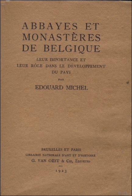 Michel, Edouard; - ABBAYES ET MONASTERES DE BELGIQUE,