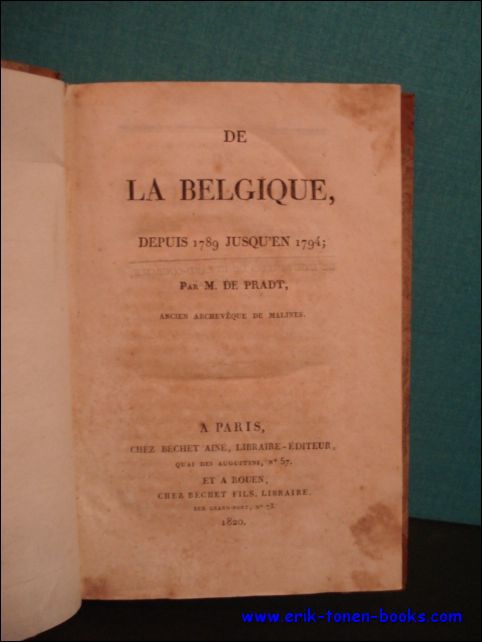 DE PRADT, M.; - DE LA BELGIQUE DEPUIS 1789 JUSQU'EN 1794,