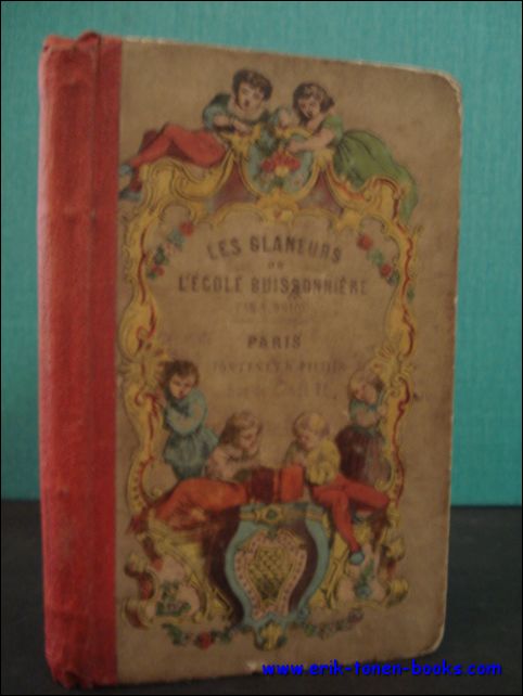 DRION, Alfred; - LES GLANEURS DE L'ECOLE BUISSONNIERE. CURIEUSES HISTOIRES DE JEUNES ROBINSONS MODELES,
