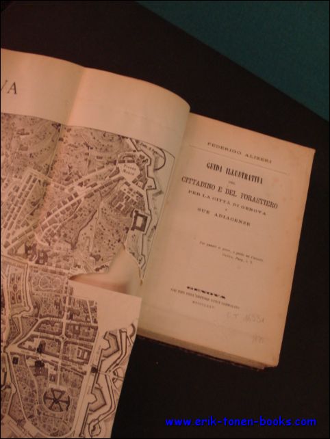 ALIZERI, Federigo; - GUIDA ILLUSTRATIVA DEL CITTADINO E DEL FORASTIERO PER LA CITTA DI GENOVA E SUA ADIACENZE,