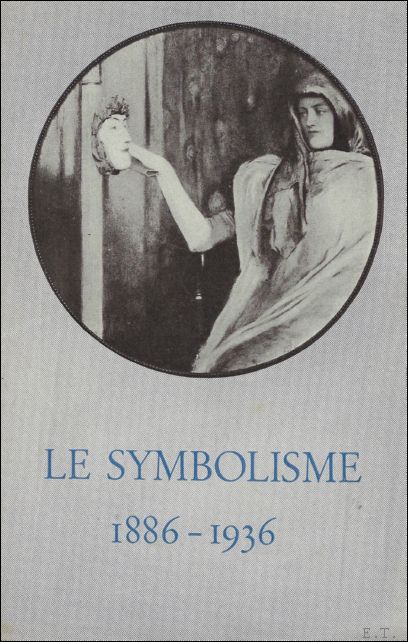 N/A. - LE SYMBOLISME 1886 - 1936.