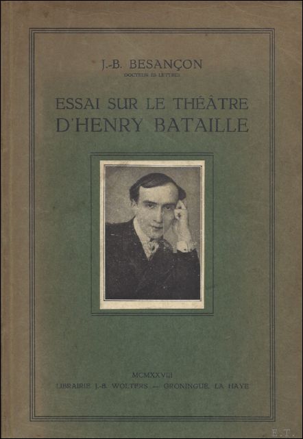 Besancon - ESSAI SUR LE THEATRE D'HENRY BATAILLE.