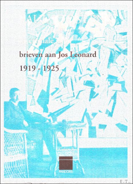 BUYCK, Jean F. ( inl. ); - Paul Joostens - de cruciale jaren Brieven aan Jos Leonard, 1919-1925