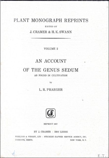 PRAEGER, L.R.; - VOLUME 2 : AN ACCOUNT OF THE GENUS SEDUM AS FOUND IN CULTIVATION,