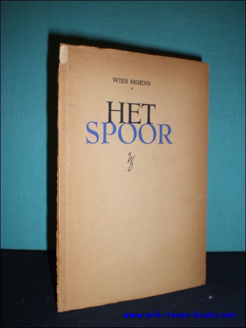MOENS, Wies; - HET SPOOR,