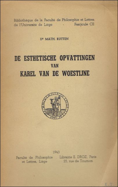 RUTTEN, Math.; - DE ESTHETISCHE OPVATTINGEN VAN KAREL VAN DE WOESTIJNE,