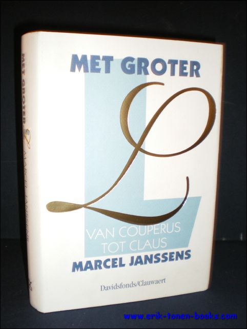 JANSSENS, Marcel; - MET GROTER L. VAN COUPERUS TOT CLAUS,