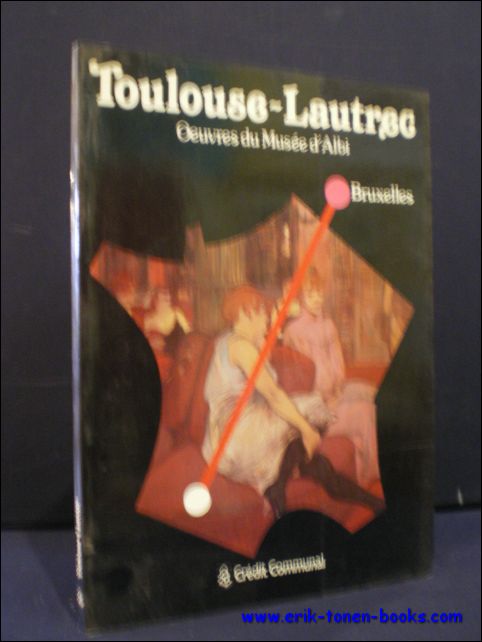 N/A. - Toulouse-Lautrec : Oeuvres du Musee d'Albi.