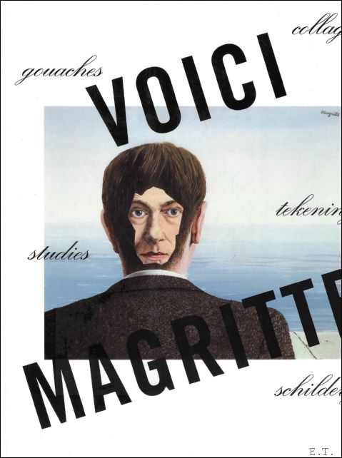 DRAGUET, Michel. - VOICI MAGRITTE. GOUACHES, COLLAGES, TEKENINGEN, STUDIES, SCHILDERIJEN.
