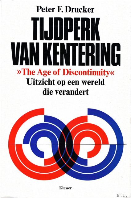 Drucker F.P. - TIJDPERK VAN KENTERING Uitzicht op een wereld die verandert