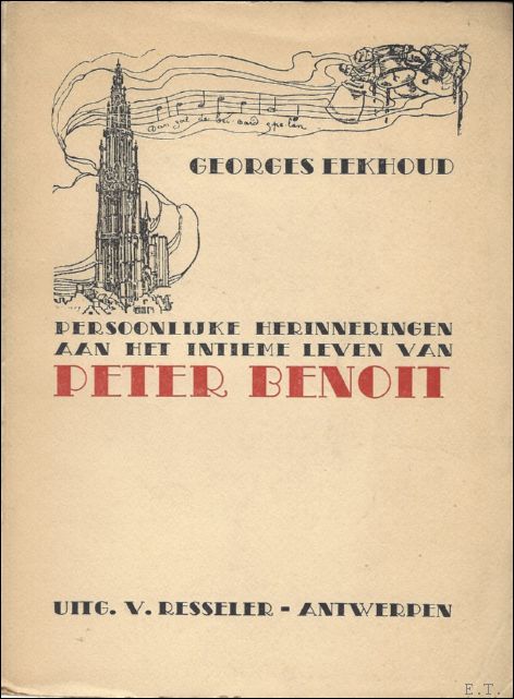 EEKHOUD, Georges; - PERSOONLIJKE HERINNERINGEN AAN HET INTIEME LEVEN VAN PETER BENOIT,