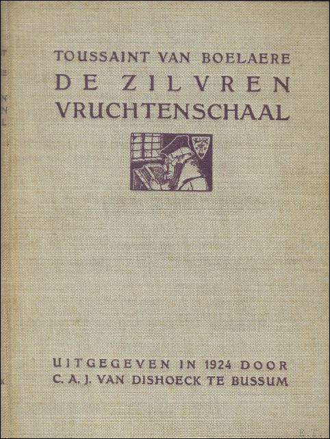 TOUSSAINT VAN BOELAERE, F.V. - DE ZILVEREN VRUCHTENSCHAAL.
