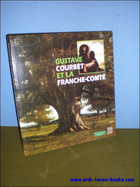 N/A; - Gustave Courbet et la Franche-Comte.
