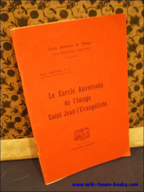 PEETERS, Ferd.; - LE CERCLE ANVERSOIS DE L'IMAGE SAINT JEAN EVANGELISTE,