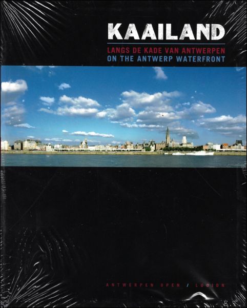 Auteur: Koen Raeymaekers Vormgever: Paul Boudens Fotografen: Elisabeth Broekaert, Toon Grobet, Nick Hannes, John Moussiaux - Kaailand. Langs de kade van Antwerpen.