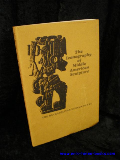 BERNAL, Ignacio a.o.; - THE ICONOGRAPHY OF MIDDLE AMERICAN SCULPTURE,