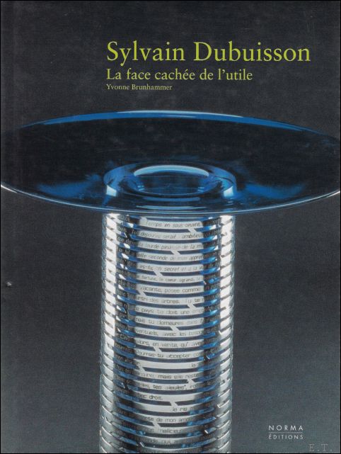 BRUNHAMMER, Yvonne; - SYLVAIN DUBUISSON : la face cache de l'utile