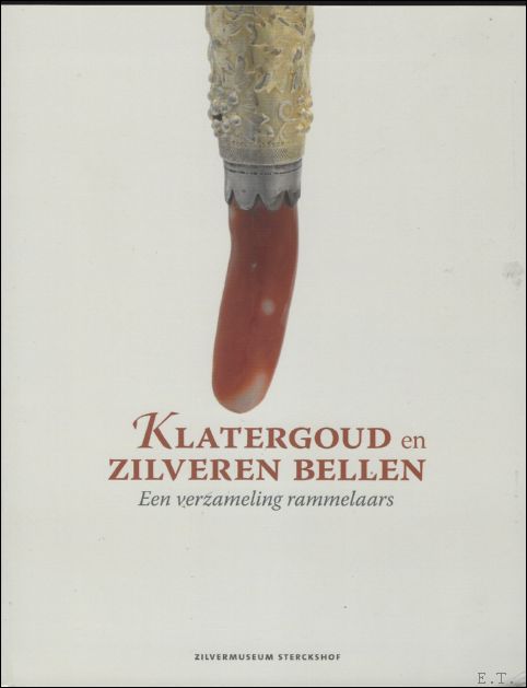 M. Jacobs, S. Goossens en A.-M. Willemsen - Klatergoud en zilveren bellen,