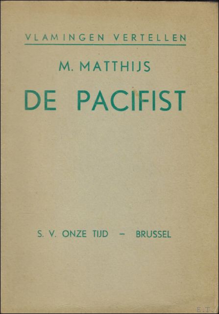 MATTHIJS, M. - DE PACIFIST.