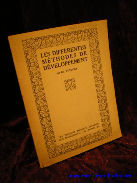 DUVIVIER, Ch.; - LES DIFFERENTES METHODES DE DEVELOPPEMENT,