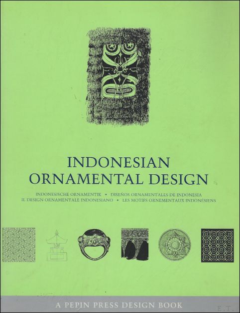 N/A. - INDONESIAN ORNAMENTAL DESIGN. INDONESISCHE ORNAMENTIK. DISENOS ORNAMENTALES DE INDONESIA. IL DESIGN ORNAMENTALE INDONESIANO. LES MOTIFS ORNEMENTAUX INDONESIENS.