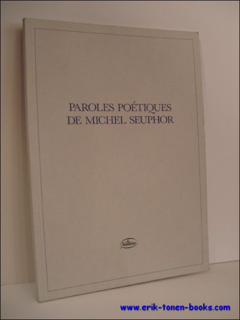 BRIOLET, Daniel (preface). - PAROLES POETIQUES DE MICHEL SEUPHOR.