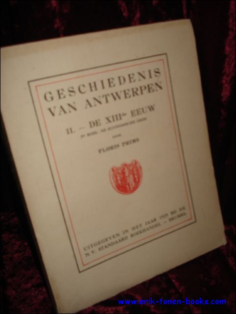PRIMS, Floris; - GESCHIEDENIS VAN ANTWERPEN. II.- DE XIIIe EEUW 2e BOEK : DE ECONOMISCHE ORDE,