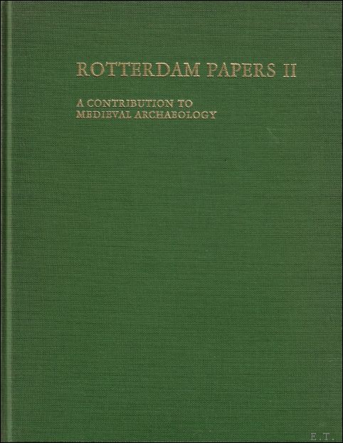 VAN BEUNINGEN, H.J.E. (voorw.). - ROTTERDAM PAPERS II. A CONTRIBUTION TO MEDIEVAL ARCHEOLOGY.