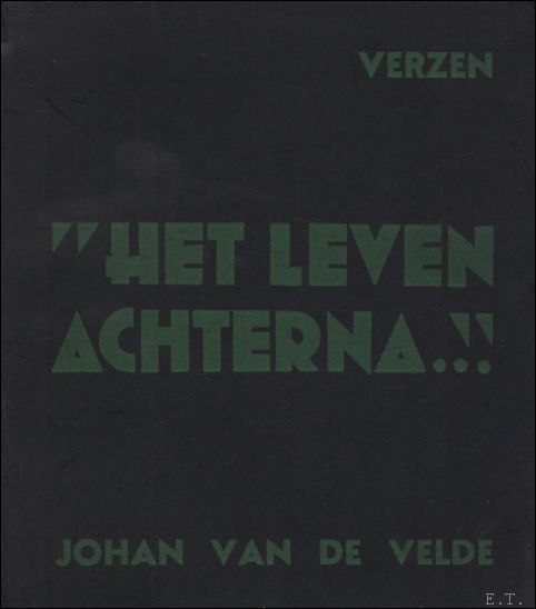 VAN DE VELDE JOHAN - HET LEVEN ACHTERNA