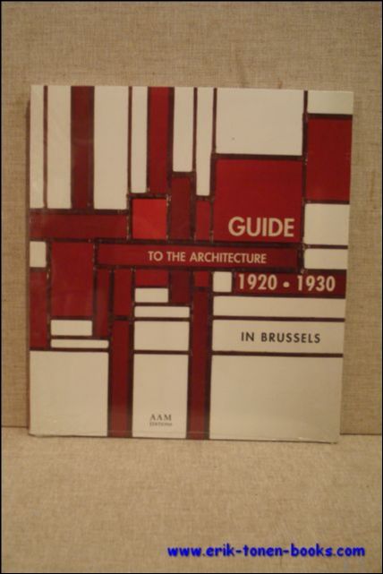 N/A; - GUIDE TO THE ARCHITECTURE 1920-1930 IN BRUSSELS,