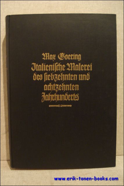 GOERING, Max - ITALIENISCHE MALEREI, Des Siebzehnten und Achtzenten Jahrhunderts