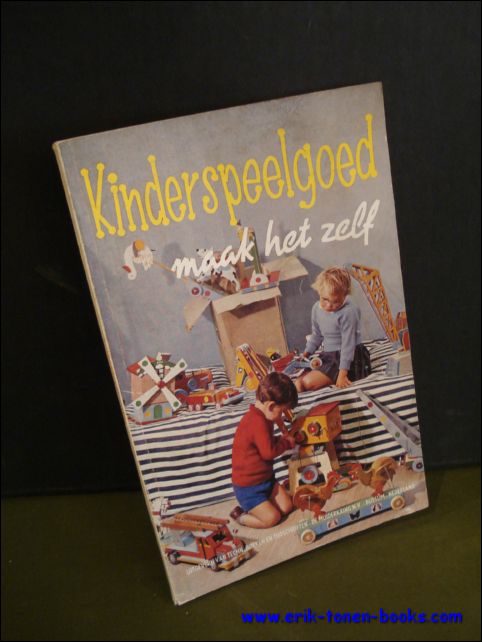 DE VROOME, E. ( medewerker ); - KINDERSPEELGOED MAAK HET ZELF,