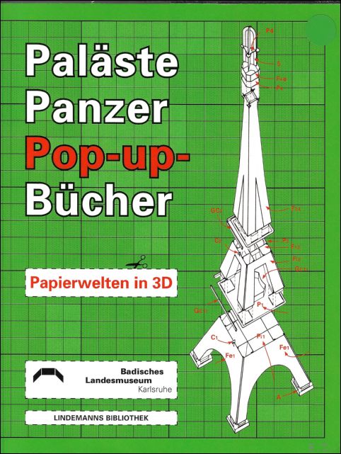 SIEFERT, Katharina; - PALASTE, PANZER, POP-UP-BUCHER. PAPIERWELTEN IN 3D,