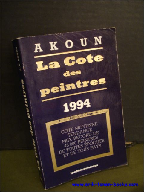 AKOUN, J.-A. - LA COTE DES PEINTRES 1994.