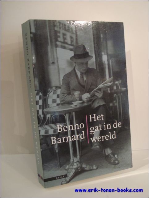 BARNARD, Benno; - HET GAT IN DE WERELD,