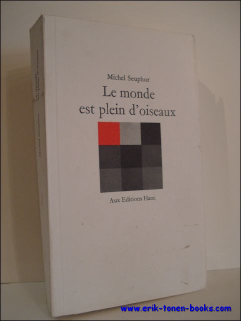 SEUPHOR, Michel; - LE MONDE EST PLEIN D'OISEAUX. DIVERTISSEMENT,