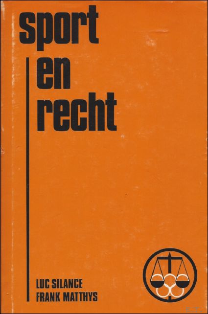 Silance Luc, Matthys Frank. - SPORT EN RECHT.