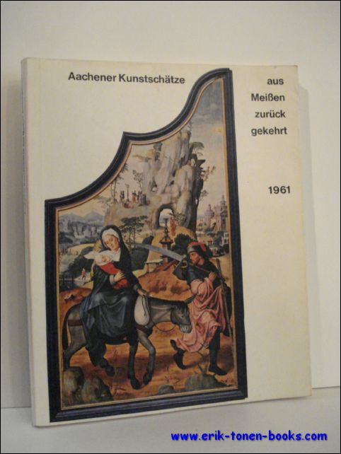 N/A, - AACHENER KUNSTSCHATZE AUS MEISSEN ZURUCKGEKEHRT,